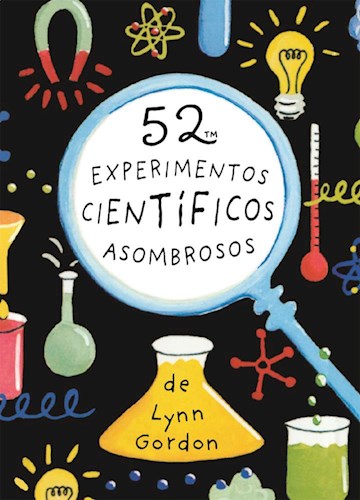  52 Experimentos Cientificos Asombrosos