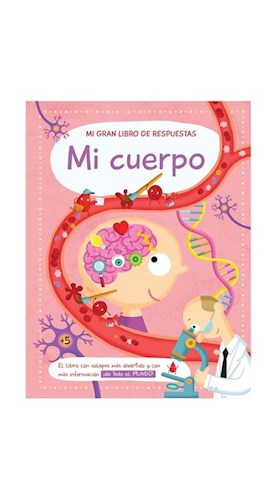  Mi Cuerpo  Mi Gran Libro De Respuestas
