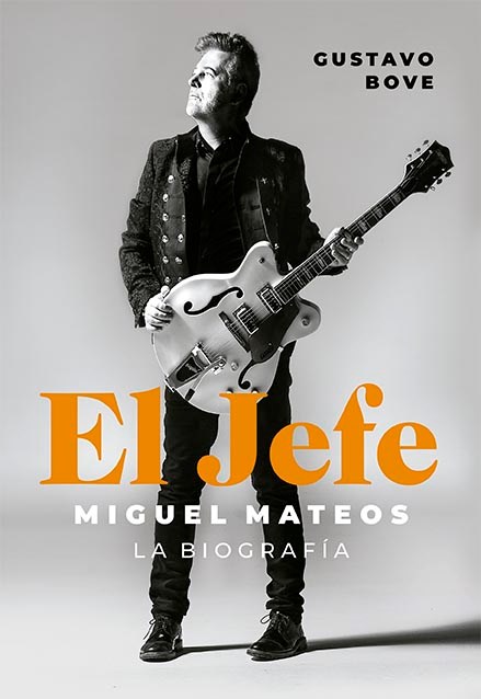Papel EL JEFE. MIGUEL MATEOS. LA BIOGRAFÍA