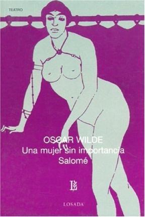 Papel UNA MUJER SIN IMPORTANCIA. SALOME (LOSADA 2004)