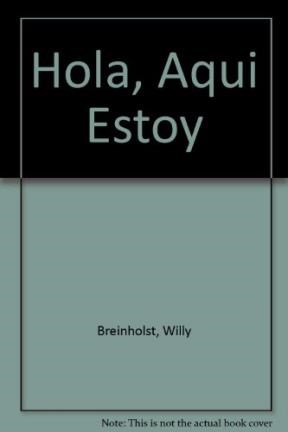  Hola  Aqui Estoy