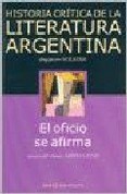  Historia Critica De La Literatura Argentina 10 Irrupcion Del