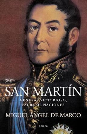  San Martin  General Victorioso  Padre De Naciones