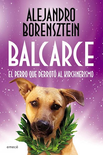 Papel BALCARCE EL PERRO QUE DERROTÓ AL KIRCHNERISMO