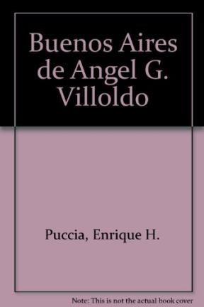  Buenos Aires De Angel G  Villoldo 1860-1919