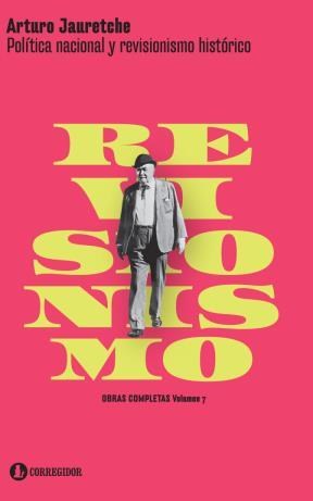 Papel POLITICA NACIONAL Y REVISIONISMO HISTORICO - OBRAS COMPLETAS VOL VII