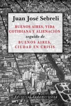 Papel BUENOS AIRES, VIDA COTIDIANA Y ALIENACION. SEGUIDO DE BUENOS