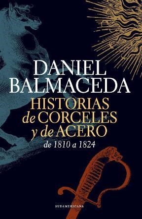 Papel HISTORIAS DE CORCELES Y DE ACERO DE 1810 A 1824