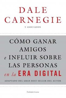  Como Ganar Amigos E Influir Sobre Las Personas En La Era Dig