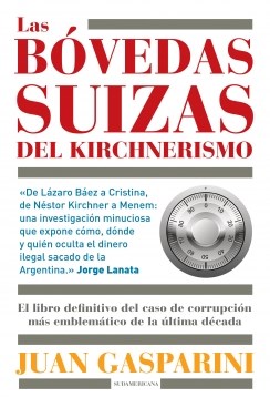 Papel LAS BOVEDAS SUIZAS DEL KIRCHNERISMO