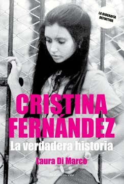Papel CRISTINA FERNANDEZ, LA VERDADERA HISTORIA