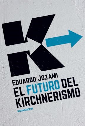Papel EL FUTURO DEL KIRCHNERISMO