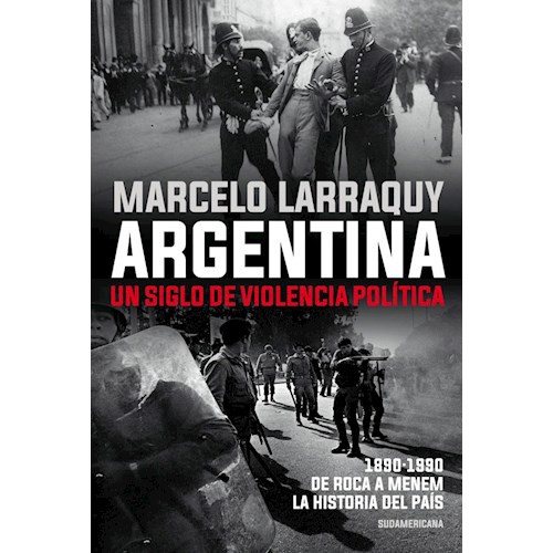 Papel ARGENTINA. UN SIGLO DE VIOLENCIA POLITICA