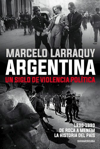  Argentina  Un Siglo De Violencia