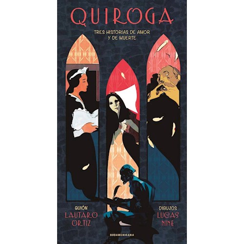 Papel QUIROGA. TRES HISTORIAS DE AMOR Y DE MUERTE