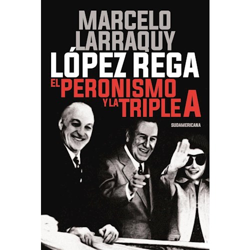 Papel LÓPEZ REGA EL PERONISMO Y LA TRIPLE A