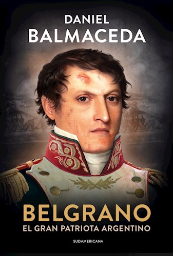  Belgrano  El Gran Patriota Argentino