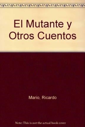  Mutante Y Otros Cuentos  El