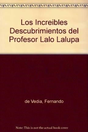  Increibles Descubrimientos Del Profesor Lalo Lalupa  Los