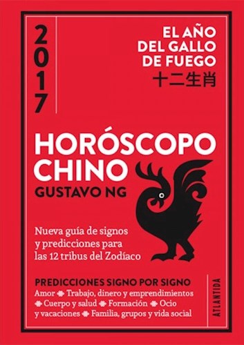  Horoscopo Chino A O Del Gallo De Fuego Gustavo Ng