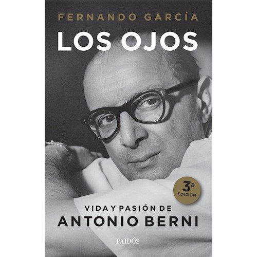 Papel LOS OJOS.  VIDA Y PASIÓN DE ANTONIO BERNI