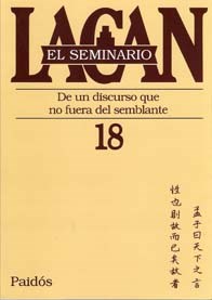 Papel SEMINARIO 18 - DE UN DISCURSO QUE NO FUERA DEL SEMBLANTE