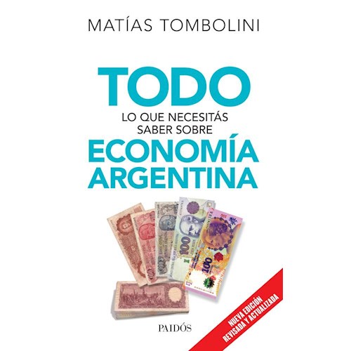 Papel TODO LO QUE NECESITAS SABER SOBRE ECONOMIA ARGENTINA