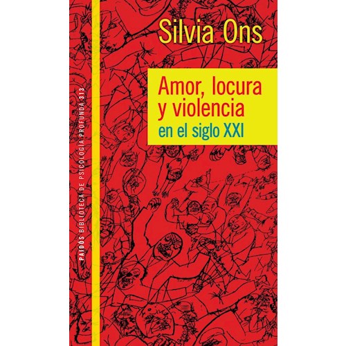 Papel AMOR, LOCURA Y VIOLENCIA EN EL SIGLO XXI