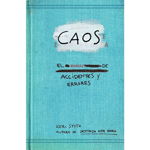 Papel CAOS -EL MANUAL DE ACCIDENTES Y ERRORES-