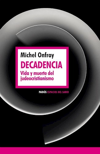 Papel DECADENCIA. VIDA Y MUERTE DEL JUDEOCRISTIANISMO