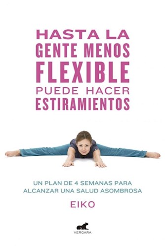  Hasta La Gente Menos Flexible Puede Hace