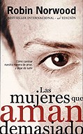 Papel LAS MUJERES QUE AMAN DEMASIADO (NVA. EDICION)