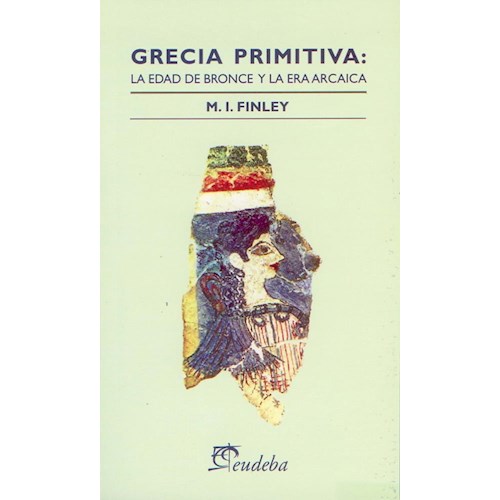 Papel GRECIA PRIMITIVA: LA EDAD DE BRONCE Y LA ERA ARCAICA