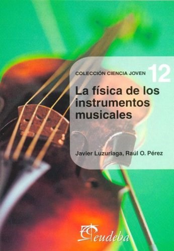Papel FISICA DE LOS INSTRUMENTOS MUSICALES, LA (CIENCIA JOVEN 12)