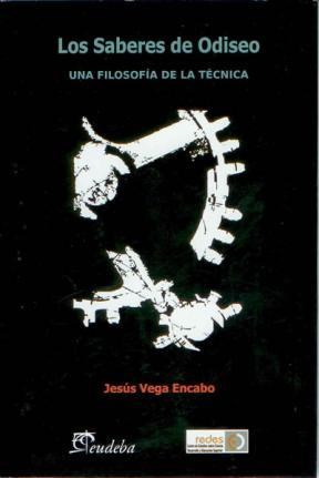 Papel LOS SABERES DE ODISEO. UNA FILOSOFIA DE LA TECNICA