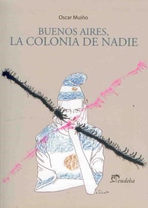 Papel BUENOS AIRES, LA COLONIA DE NADIE