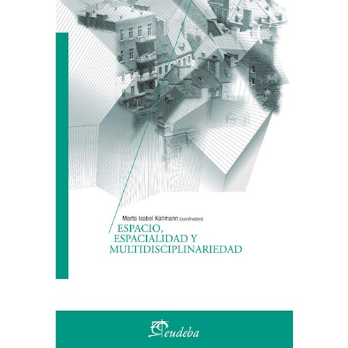 Papel ESPACIO, ESPACIALIDAD Y MULTIDISCIPLINARIEDAD