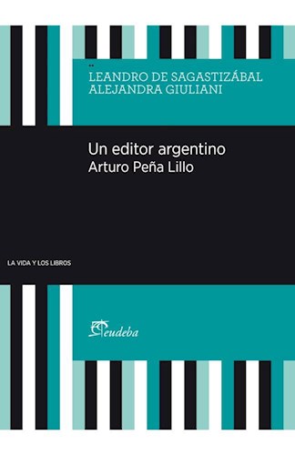 Papel Un editor argentino. Arturo Peña Lillo