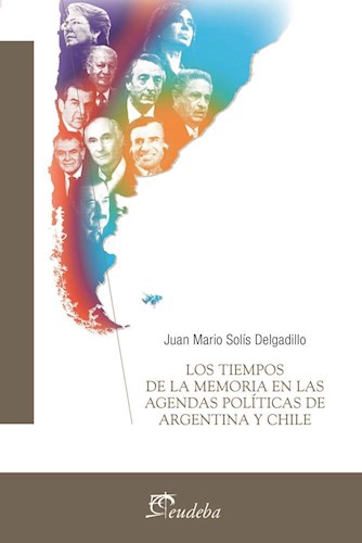 Papel Los tiempos de la memoria en las agendas políticas de Argentina y Chile