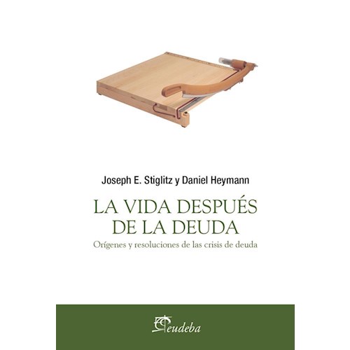 Papel LA VIDA DESPUES DE LA DEUDA