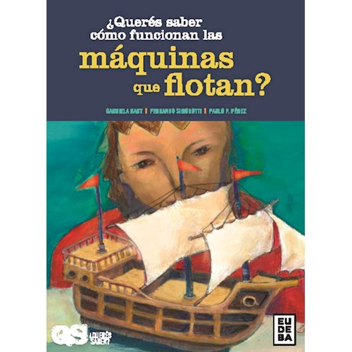Papel ¿QUERÉS SABER CÓMO FUNCIONAN LAS MÁQUINAS QUE FLOTAN?