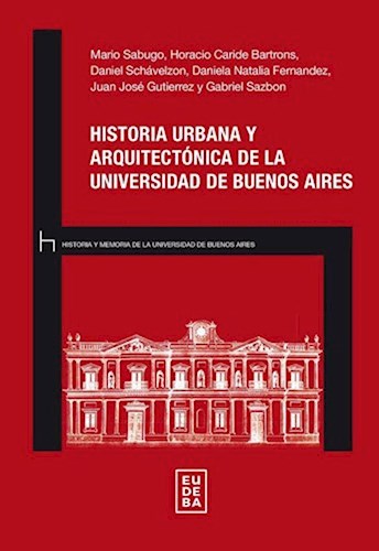 Papel Historia urbana y arquitectónica de la Universidad de Buenos Aires
