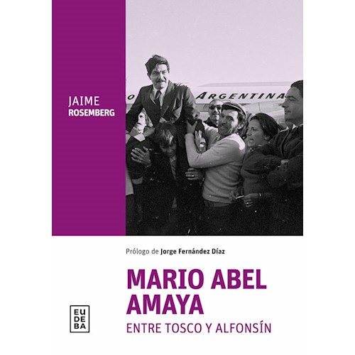 Papel MARIO ABEL AMAYA ENTRE TOSCO Y ALFONSÍN