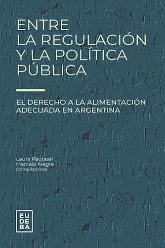 E-book Entre la regulación y la política pública