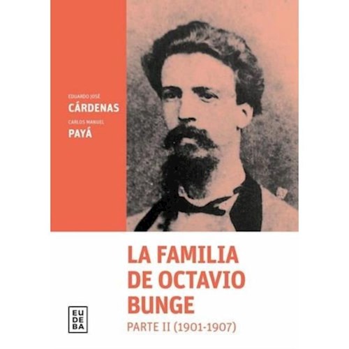 Papel LA FAMILIA DE OCTAVIO BUNGE. PARTE II (1901-1907)