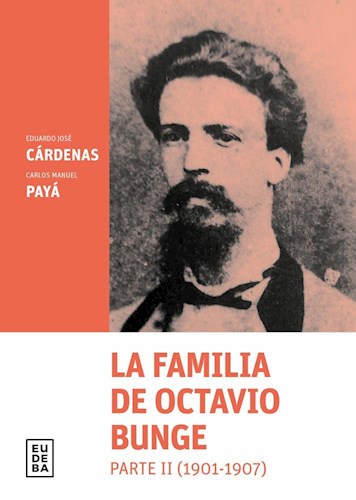 Papel La familia de Octavio Bunge. Parte II (1901-1907)