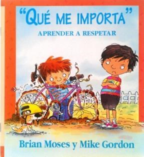  Que Me Importa -Aprender A Respetar-