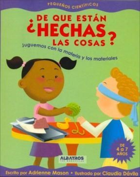  De Que Estan Hechas Las Cosas  (Peque Os Cientificos)