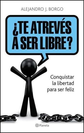  Te Atreves A Ser Libre