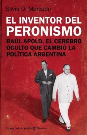  Inventor Del Peronismo  El